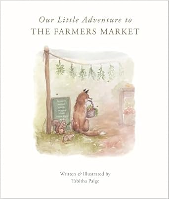 Our Little Adventure to The Farmers Market by Tabitha Paige