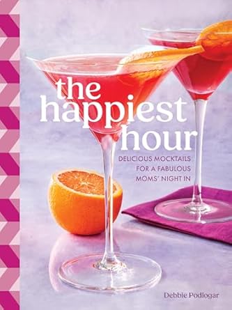 The Happiest Hour: Delicious Mocktails for a Fabulous Moms’ Night In