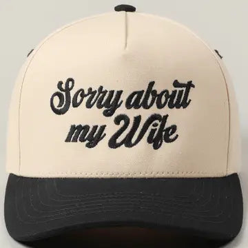 Sorry About My Wife / Husband Embroidered Hat