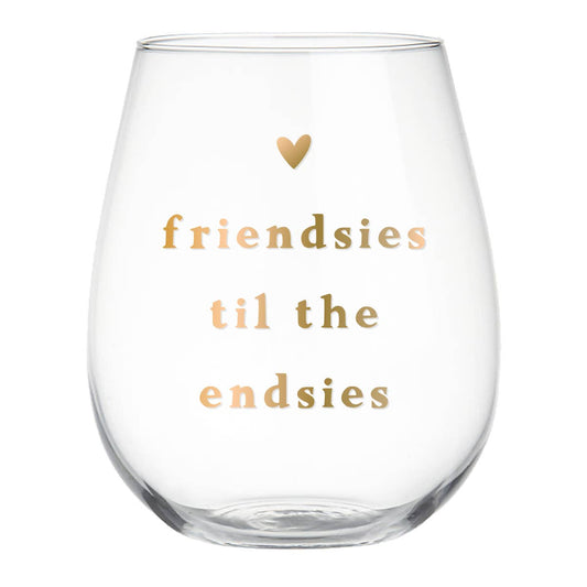Friendsies Til The Endsies Stemless Wine Glass