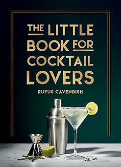 The Little Book For Cocktail Lovers by Rufus Cavendish