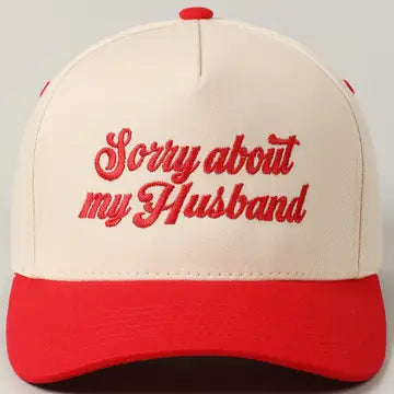 Sorry About My Wife / Husband Embroidered Hat