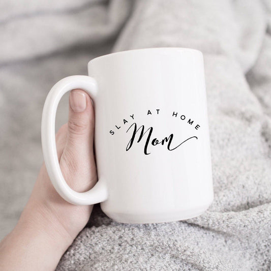 Slay at Home Mom Mug