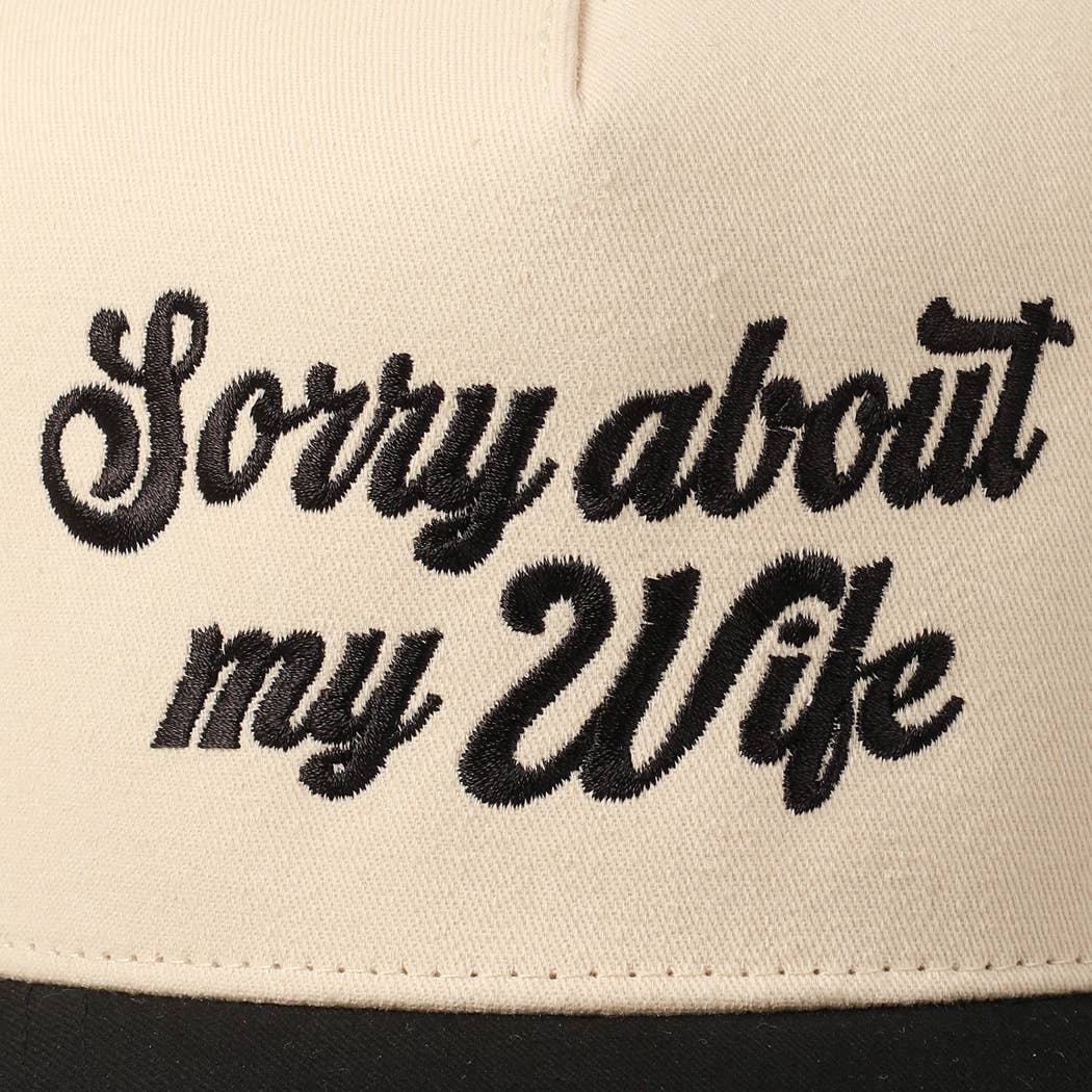 Sorry About My Wife / Husband Embroidered Hat