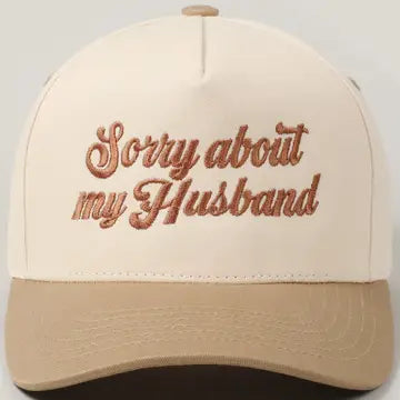 Sorry About My Wife / Husband Embroidered Hat