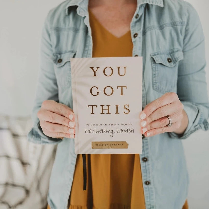You Got This: 90 Devotions to Empower Hardworking Women