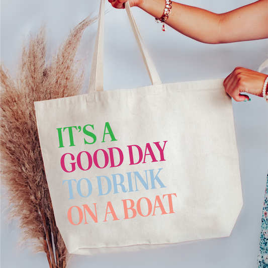 Good Day To Drink On A Boat Tote Bag