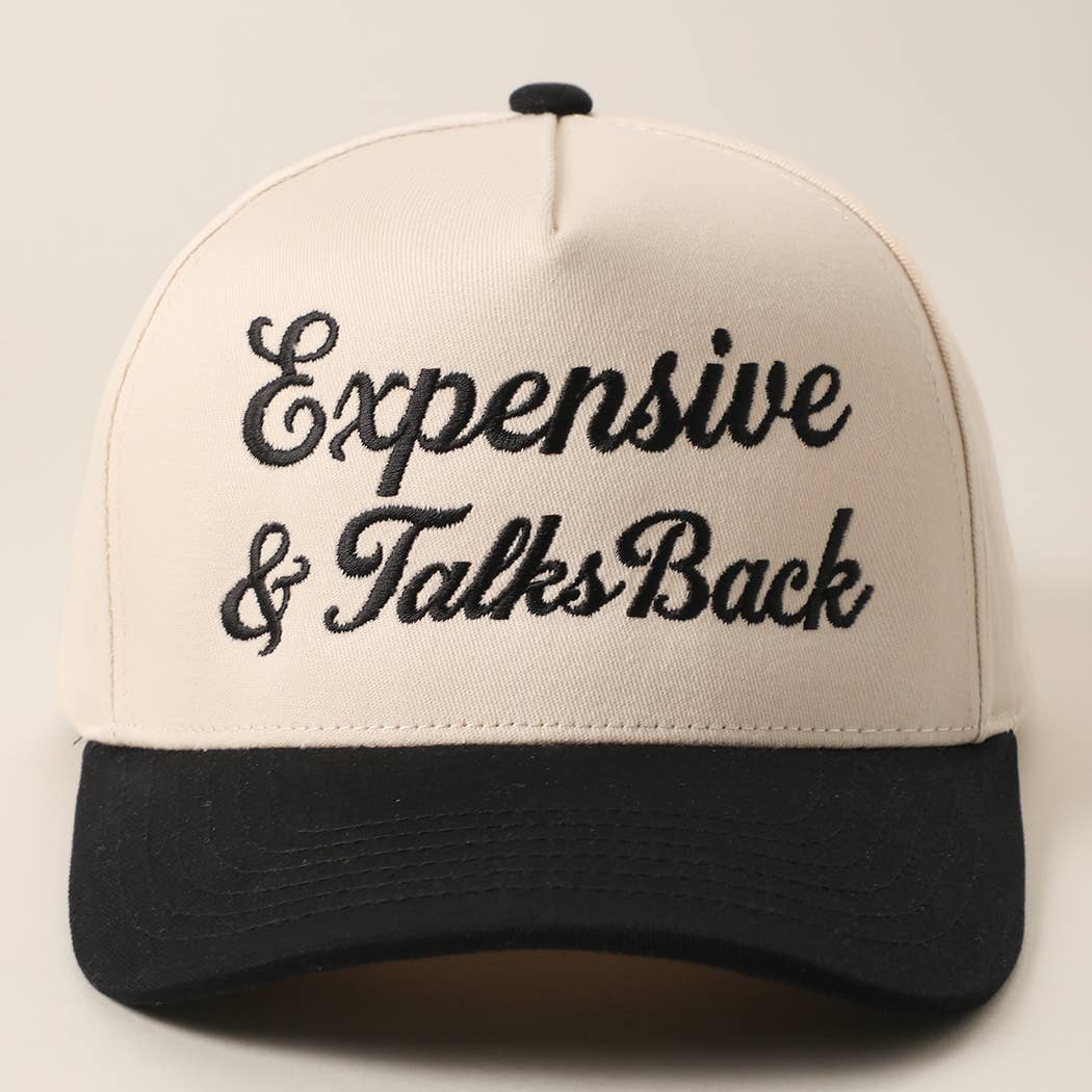 Expensive & Talks Back Embroidered Trucker Hat