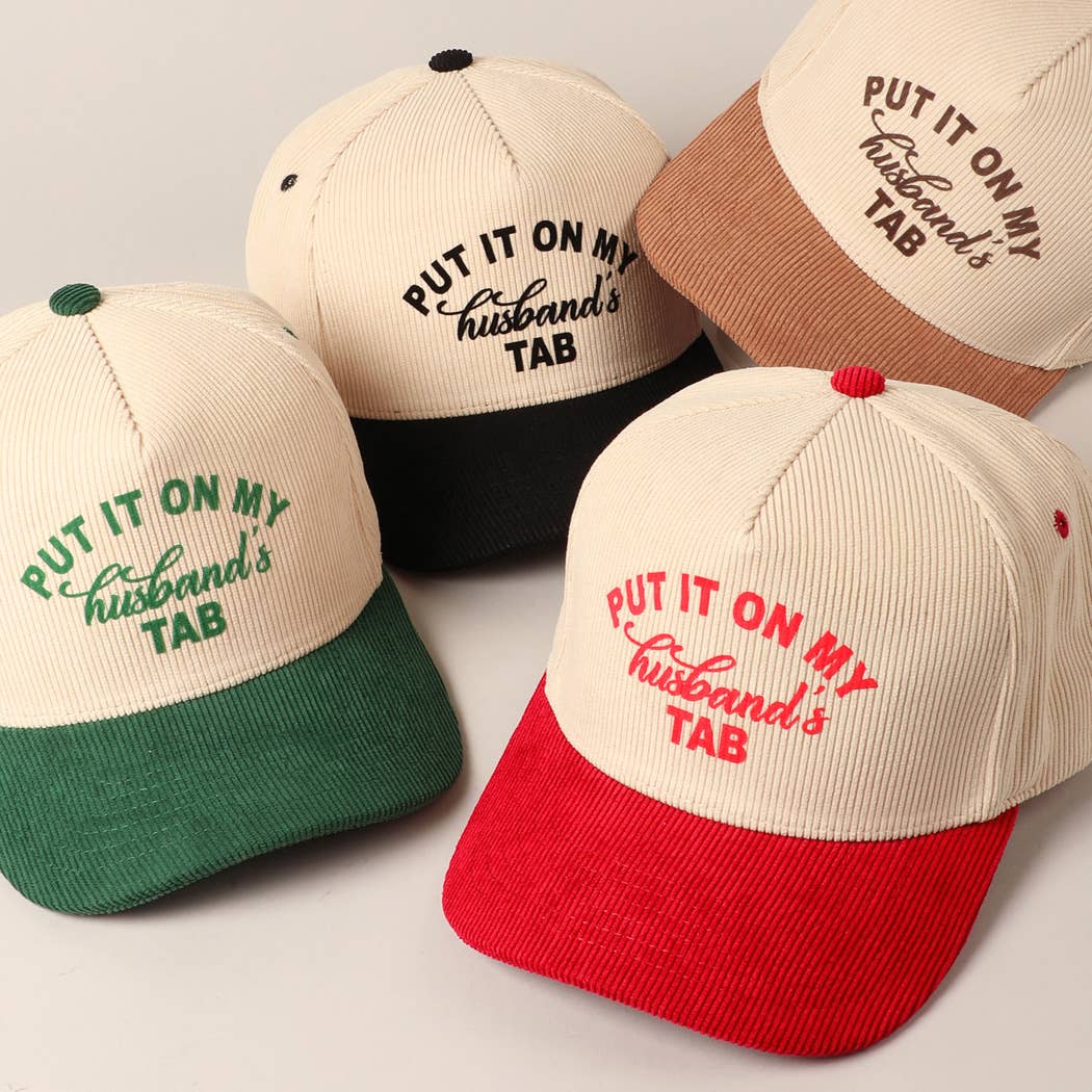 Put It On My Husband's Tab Corduroy Baseball Cap