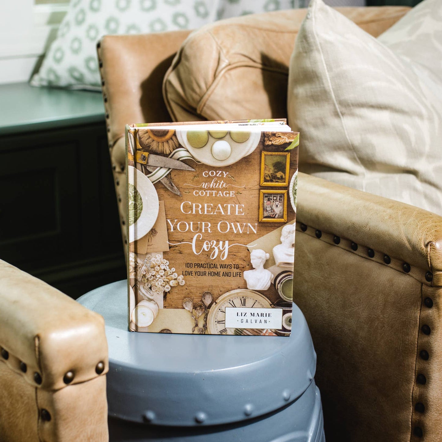 Create Your Own Cozy: 100 Practical Ways to Love Your Home