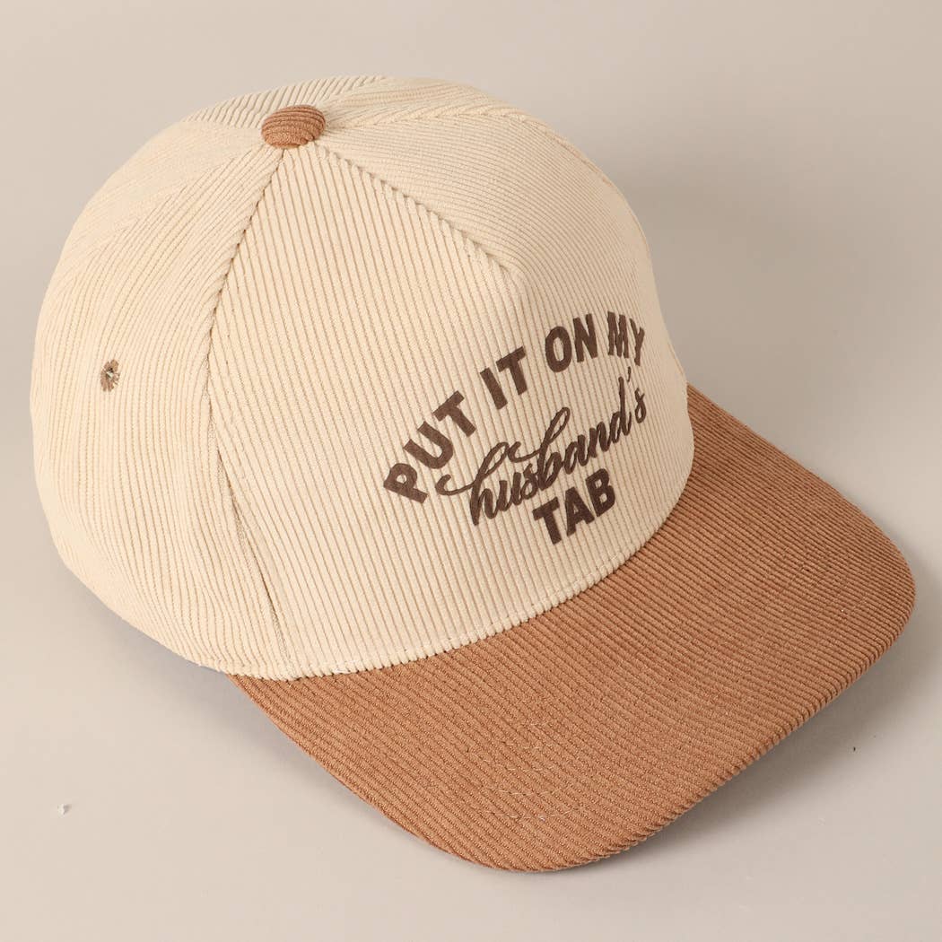 Put It On My Husband's Tab Corduroy Baseball Cap