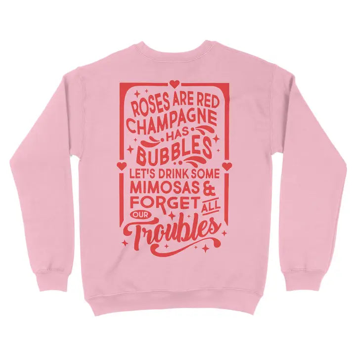 Champagne Has Bubbles Sweatshirt