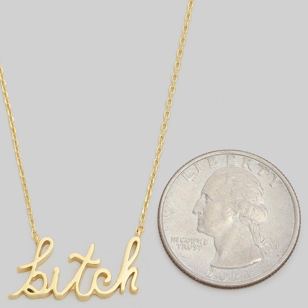 Gold Dipped B*tch Pendant Necklace