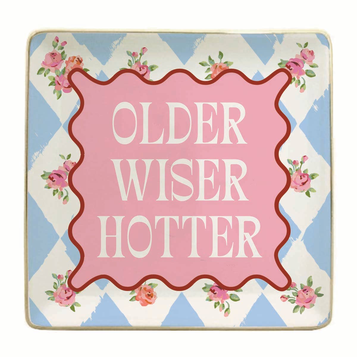 Older Wiser Hotter Trinket Tray