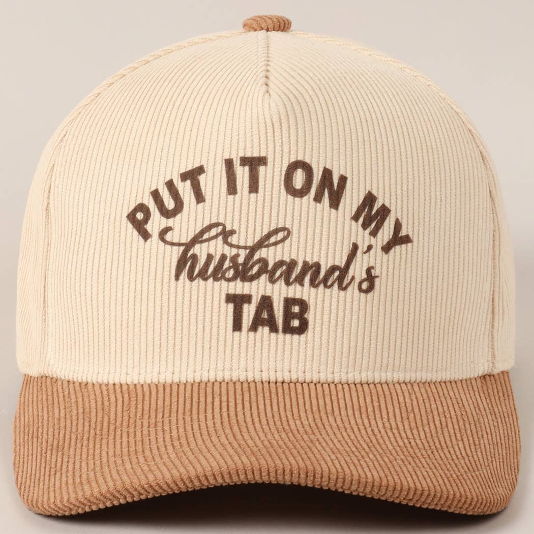 Put It On My Husband's Tab Corduroy Baseball Cap