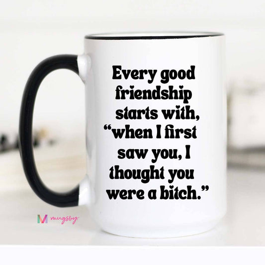 Every Good Friendship Mug