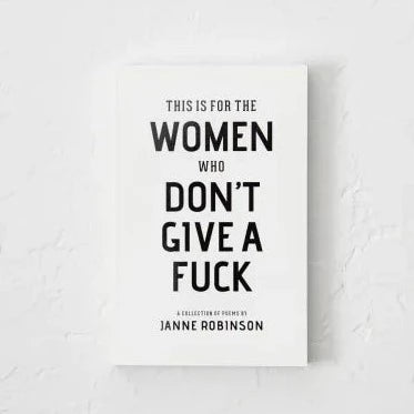 This Is For The Women Who Don't Give A F*ck
