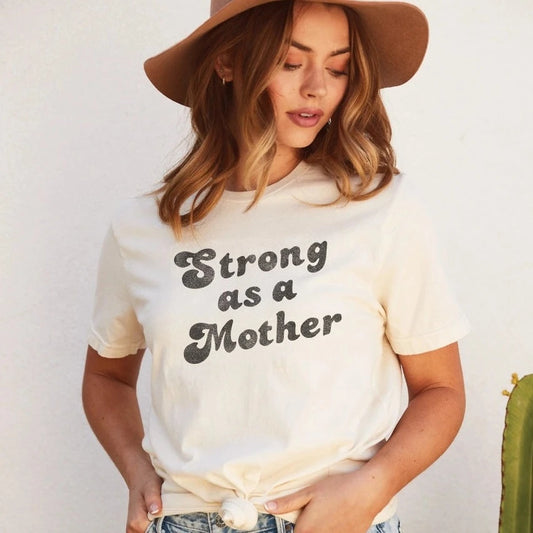 Strong As A Mother Graphic Tee