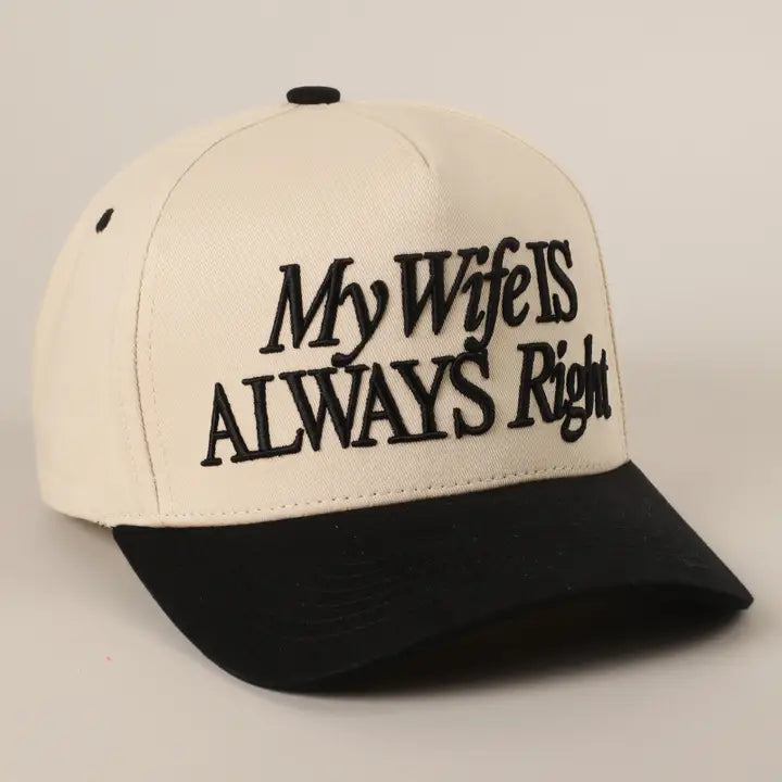My Wife Is Always Right Embroidered Trucker Hat