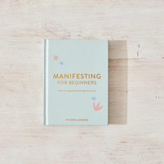 Manifesting For Beginners