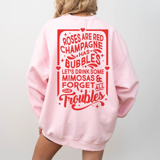 Champagne Has Bubbles Sweatshirt