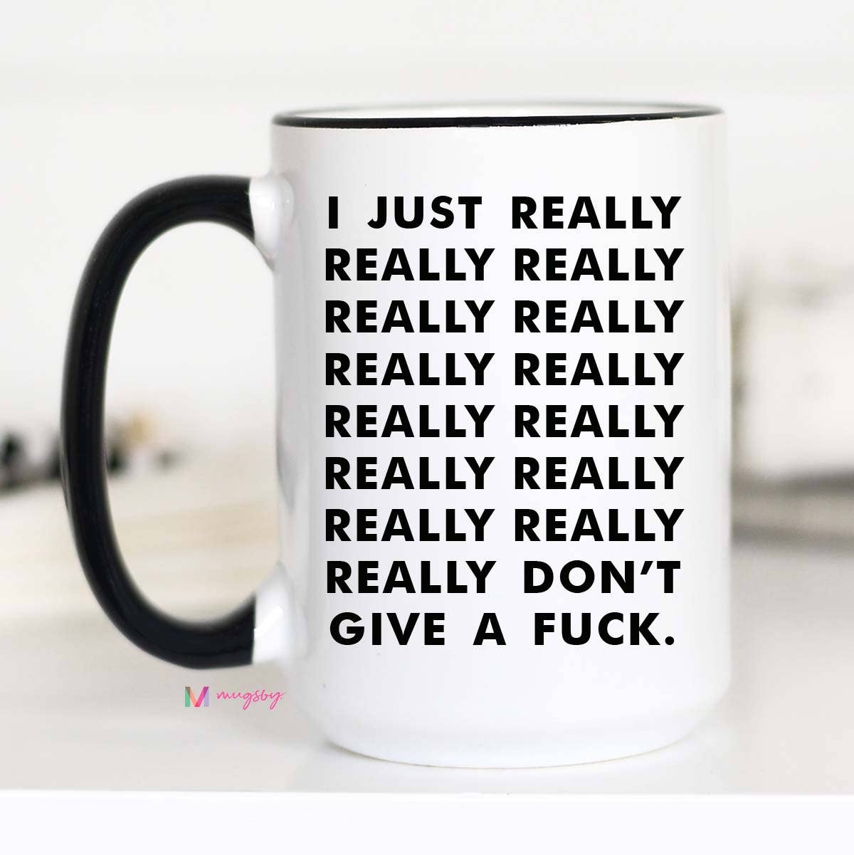 I Really Really Don't Care Mug