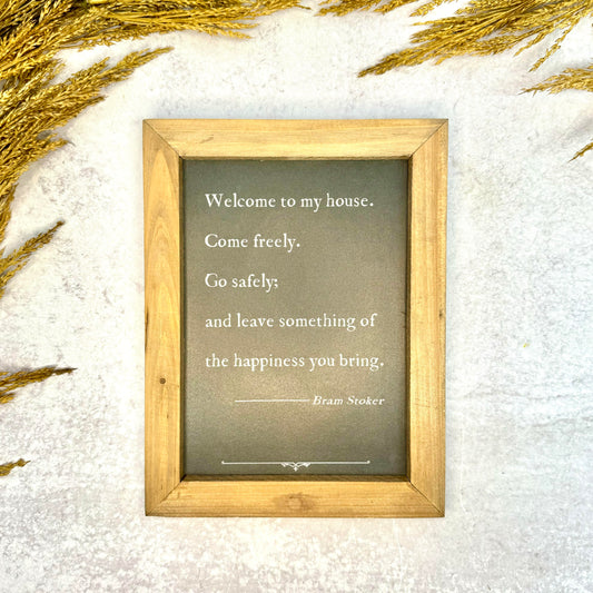 Come Freely, Go Safely Framed Sign